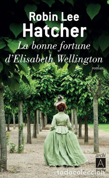 Livres: La bonne fortune d'Elisabeth Wellington- 9782352879619