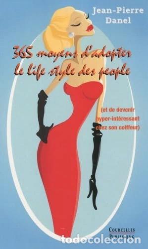 Livres: 365 moyens d'adopter le life style des people- 9782916569352