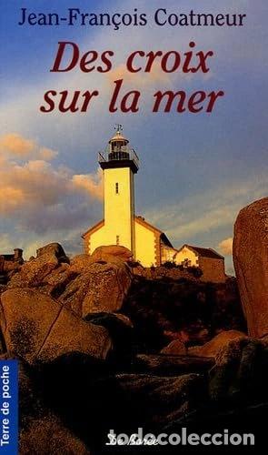 Livres: Des croix sur la mer- 9782844945839