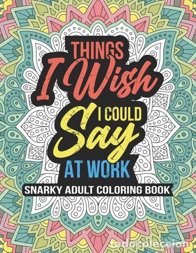 Livres: Things I Wish I Could Say at Work- 9798678670823