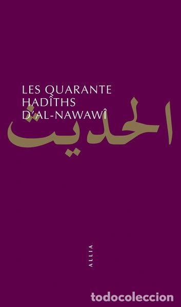 Livres: Les Quarante Had&icirc;ths d'Al-Nawaw&icirc;- 9791030418583