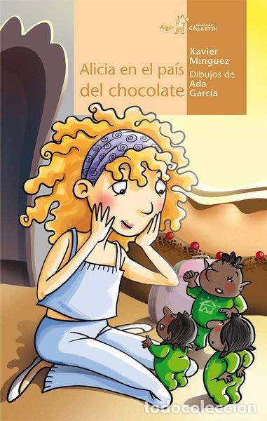 Libros: Alicia en el pa&iacute;s del chocolate- 9788498453027