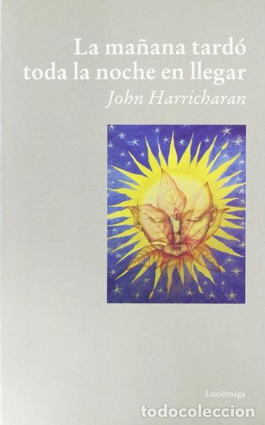 Livres: La ma&ntilde;ana tard&oacute; toda la noche en llegar- 9788487232831