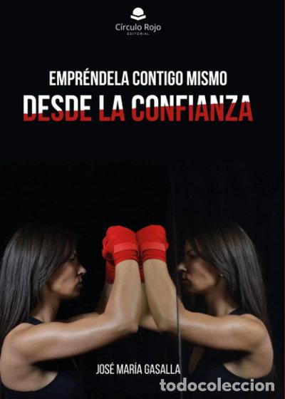 Livres: Empr&eacute;ndela contigo mismo desde la confianza- 9788491830535