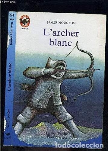Livres: L'archer blanc- 9782081617728