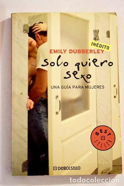 Libros: Solo quiero sexo- 9788483460818