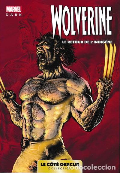 B&uuml;cher: Marvel Dark: Le c&ocirc;t&eacute; obscur T10 - Wolverine- 9782809497786