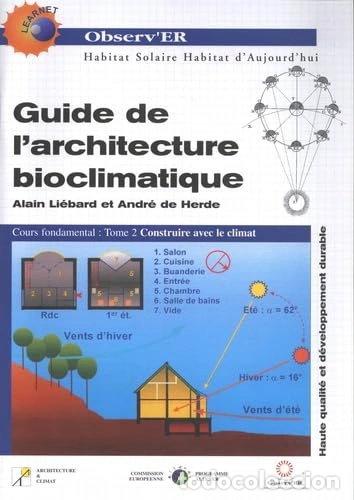 B&uuml;cher: Guide de l'architecture bioclimatique: Tome 2, Construire avec le climat- 9782950168962