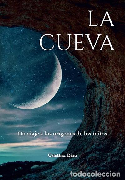 Libros: La cueva: Un viaje a los or&iacute;genes de los mitos- 9798857907610