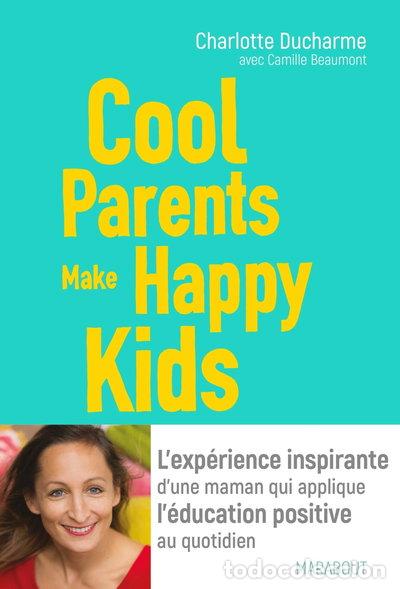 books: Cool Parents Make Happy Kids- 9782501118163