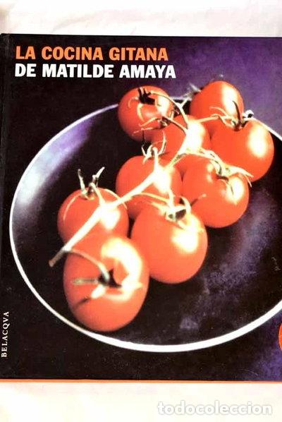 B&uuml;cher: La Cocina Gitana de Matilde Amaya- 9788495894250