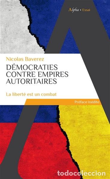 Libros: D&eacute;mocraties contre empires autoritaires: La libert&eacute; est un combat- 9782383881247