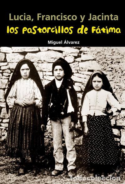 books: Luc&iacute;a, Francisco y Jacinta. Los pastorcillos de F&aacute;tima- 9788421843345