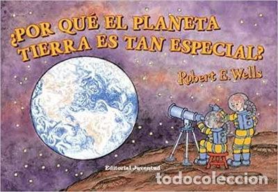 Libros: &iquest;Por qu&eacute; el planeta tierra es tan especial?- 9788426138057