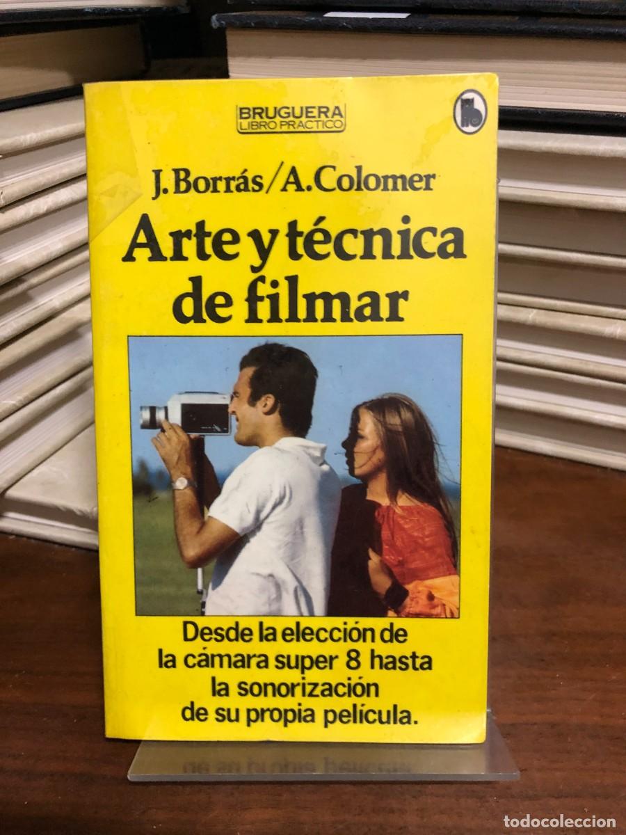 Libros: Arte y t&eacute;cnica de filmar J. Borr&aacute;s / A. Colomer