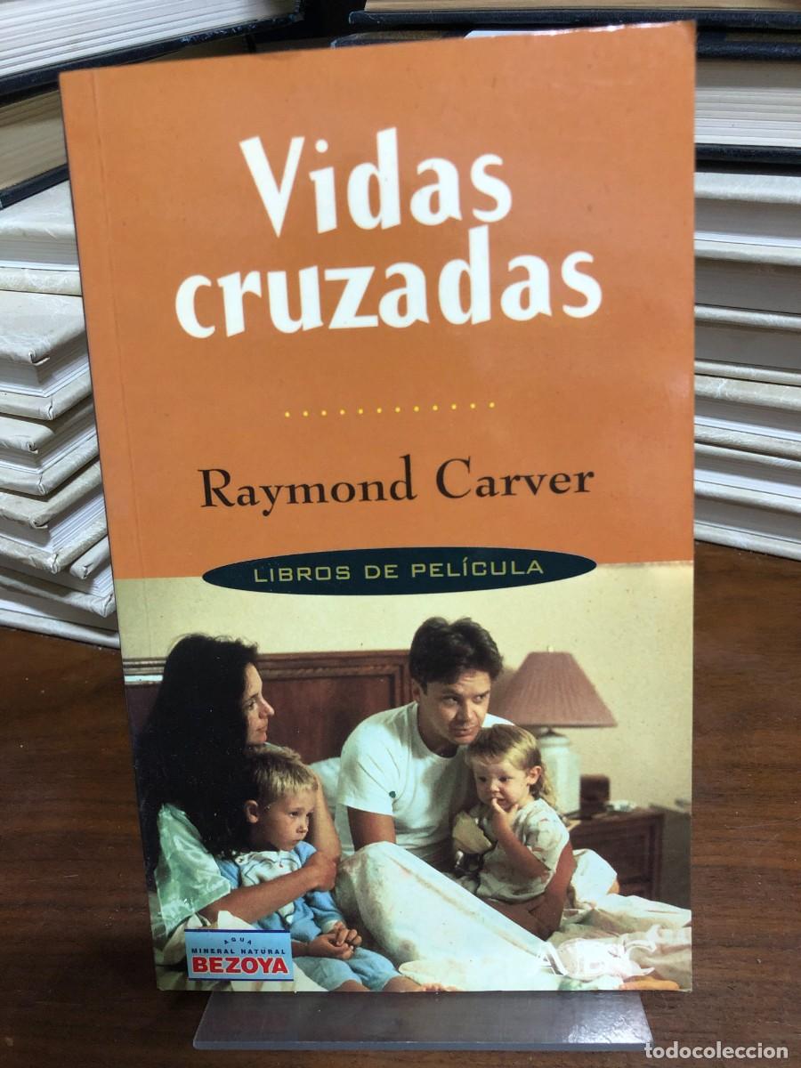 Libros: Vidas cruzadas Raymond Carver