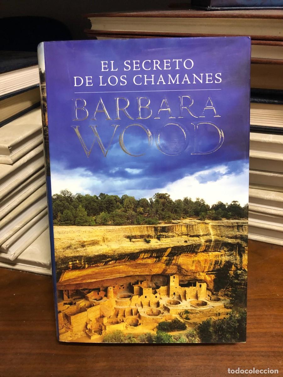 Libros: El secreto de los chamanes Barbara Wood - Foto 1