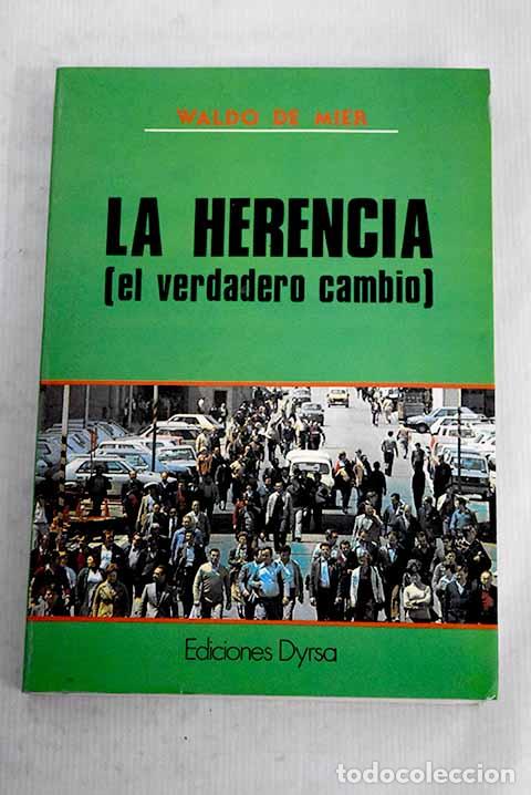 Livres: La herencia: (el verdadero cambio).- Mier, Waldo de