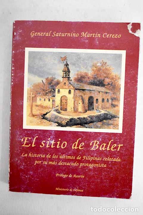 Livres: El Sitio de Baler: notas y recuerdos.- Mart&iacute;n Cerezo, Saturnino