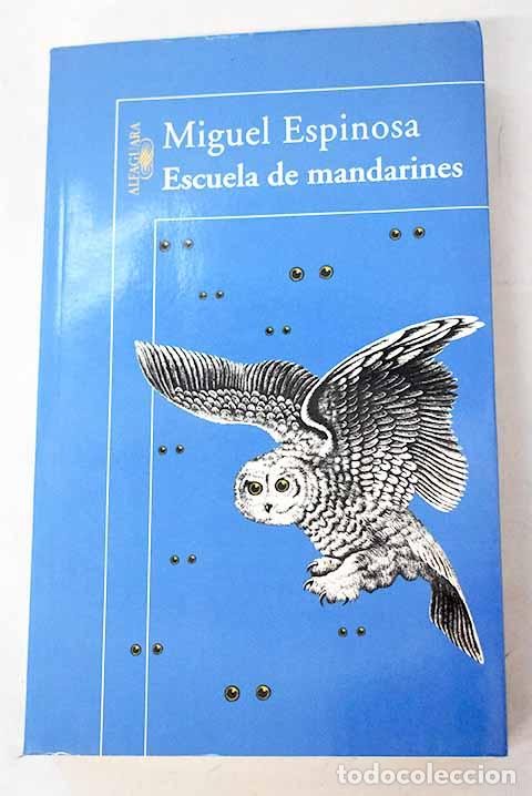 Livres: Escuela de mandarines.- Espinosa, Miguel