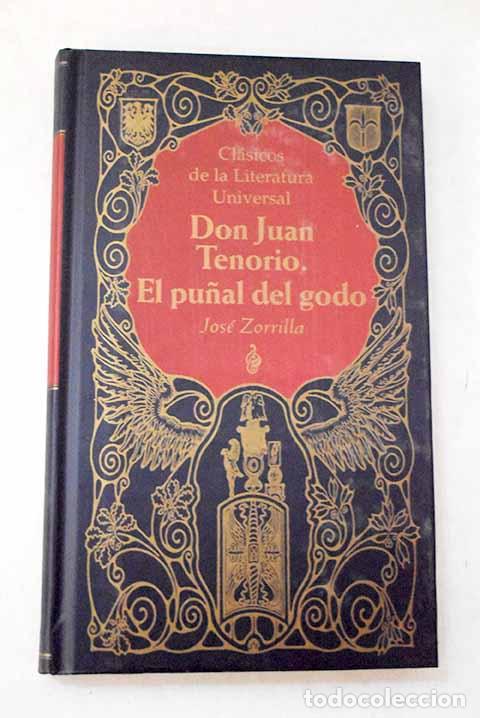 Livres: Don Juan Tenorio ; El pu&ntilde;al del godo.- Zorrilla, Jos&eacute;