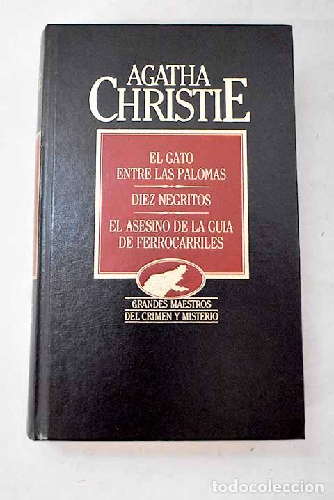 Libros: El gato entre las palomas ; Diez negritos ; El asesino de la gu&iacute;a de ferrocarriles