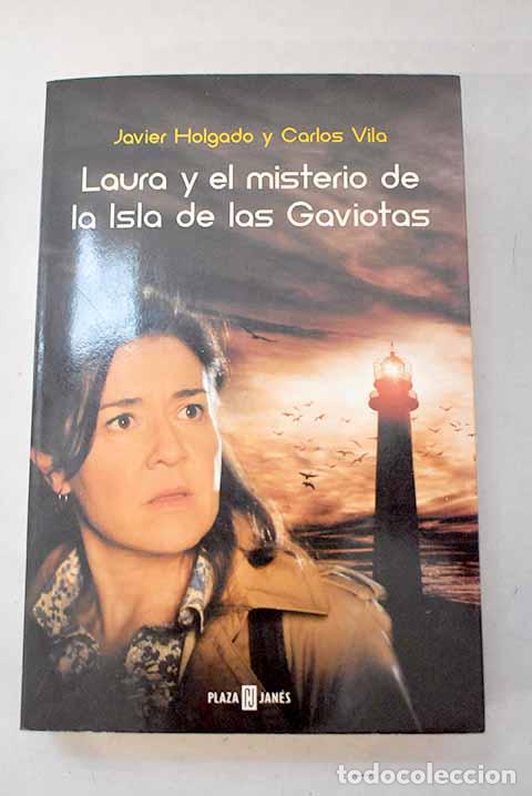Libros: Laura y el misterio de la Isla de las Gaviotas.- Holgado, Javier