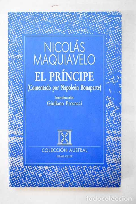 Libros: El pr&iacute;ncipe: (comentado por Napole&oacute;n Bonaparte).- Maquiavelo, NicolA&iexcl;s