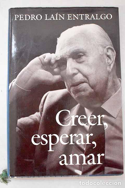 Libros: Creer, esperar, amar.- La&iacute;n Entralgo, Pedro