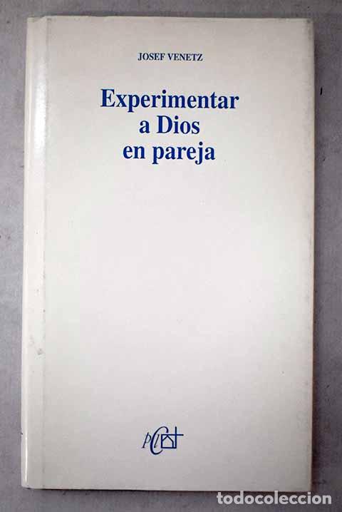 Libros: Experimentar a Dios en pareja.- Venetz, Josef