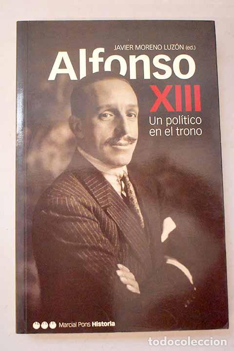 Libros: Alfonso XIII: un pol&iacute;tico en el trono