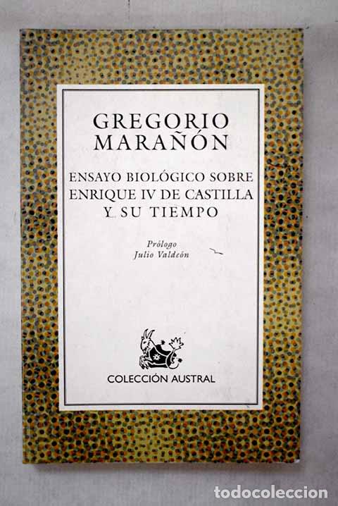 Libros: Ensayo biol&oacute;gico sobre Enrique IV de Castilla y su tiempo.- Mara&ntilde;&oacute;n, Gregorio