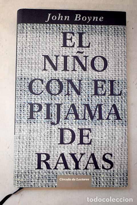 Livres: El ni&ntilde;o con el pijama de rayas.- Boyne, John