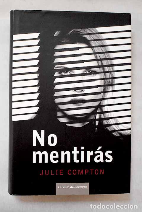 Livres: No mentir&aacute;s: Compton, Julie.- Compton, Julie