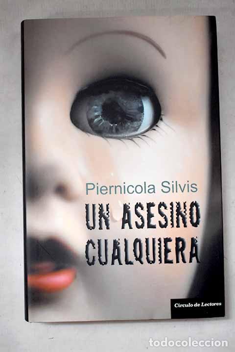 Livres: Un asesino cualquiera.- Silvis, Piernicola