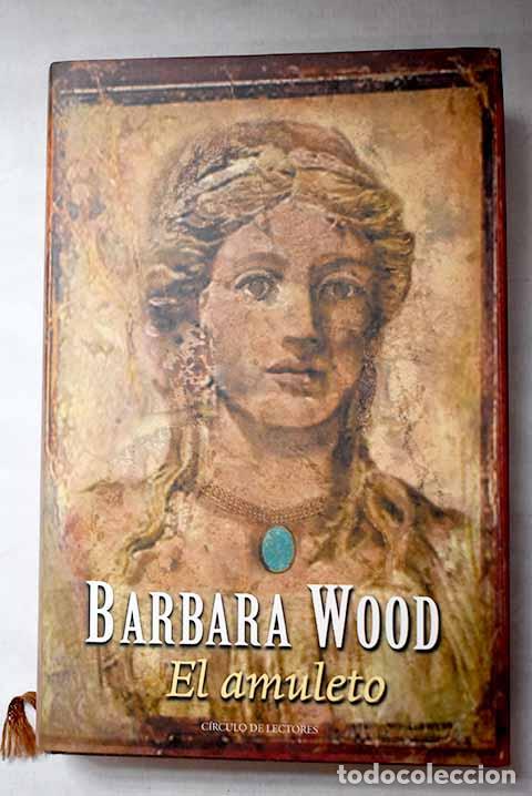 Livres: El amuleto: Wood, Barbara.- Wood, Barbara