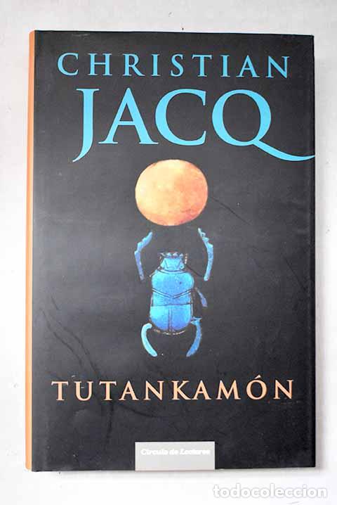 Livres: Tutankam&oacute;n: Jacq, Christian.- Jacq, Christian