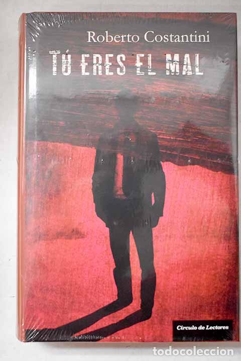 Livres: T&uacute; eres el mal: Costantini, Roberto.- Costantini, Roberto