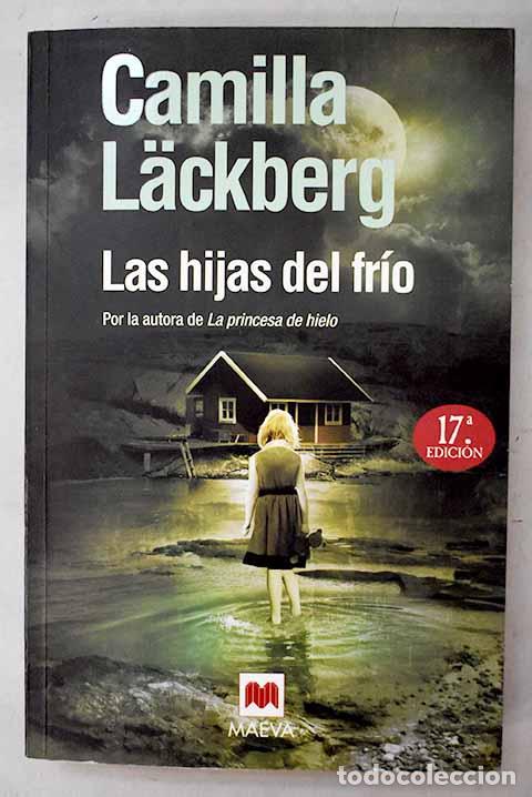 B&uuml;cher: Las hijas del fr&iacute;o: Lackberg, Camilla.- Lackberg, Camilla