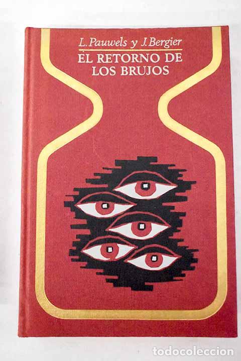 B&uuml;cher: El retorno de los brujos.- Pauwels, Louis