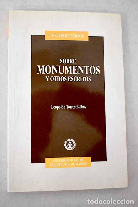 B&uuml;cher: Sobre monumentos y otros escritos.- Torres Balb&aacute;s, Leopoldo
