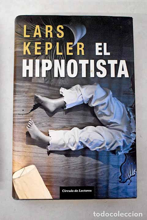 Libros: El hipnotista: Kepler, Lars.- Kepler, Lars