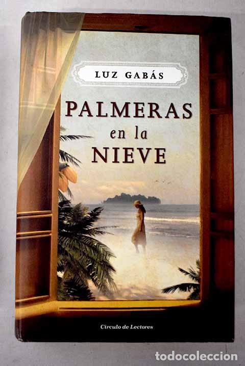 Libros: Palmeras en la nieve.- Gab&aacute;s, Luz