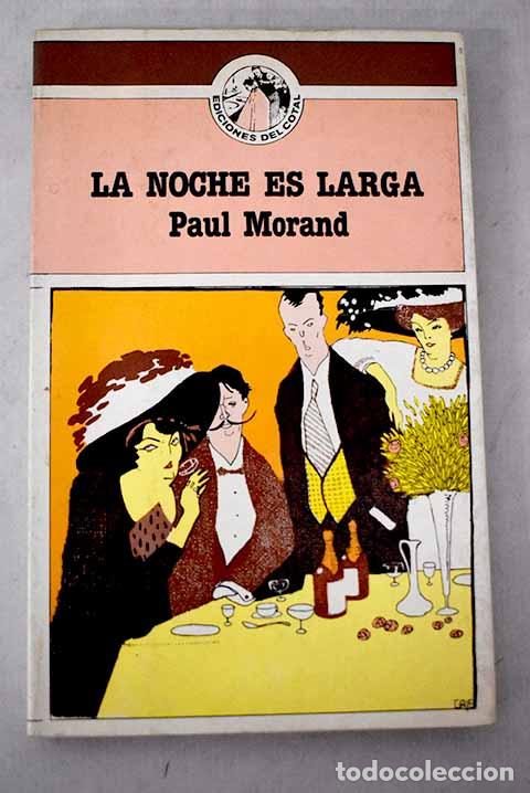 Livros em segunda m&atilde;o: La noche es larga: Morand, Paul.- Morand, Paul