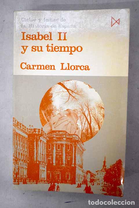 Livros em segunda m&atilde;o: Isabel II y su tiempo.- Llorca, Carmen