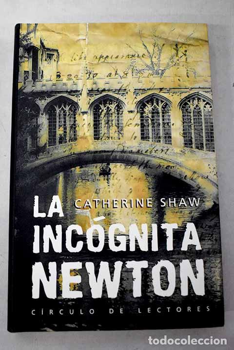 books: La inc&oacute;gnita Newton: Shaw Catherine.- Shaw Catherine