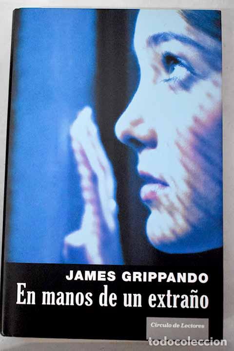 books: En manos de un extra&ntilde;o.- Grippando, James