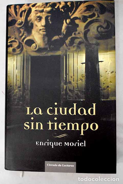 books: La ciudad sin tiempo.- Moriel, Enrique