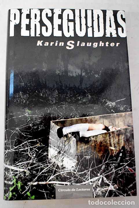 books: Perseguidas: Slaughter, Karin.- Slaughter, Karin