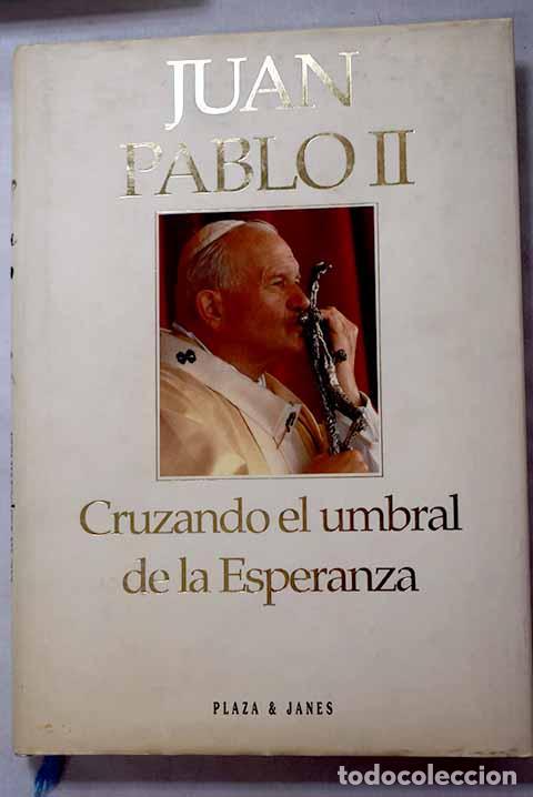 books: Cruzando el umbral de la esperanza.- Juan Pablo II